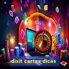 dixit cartas dicas